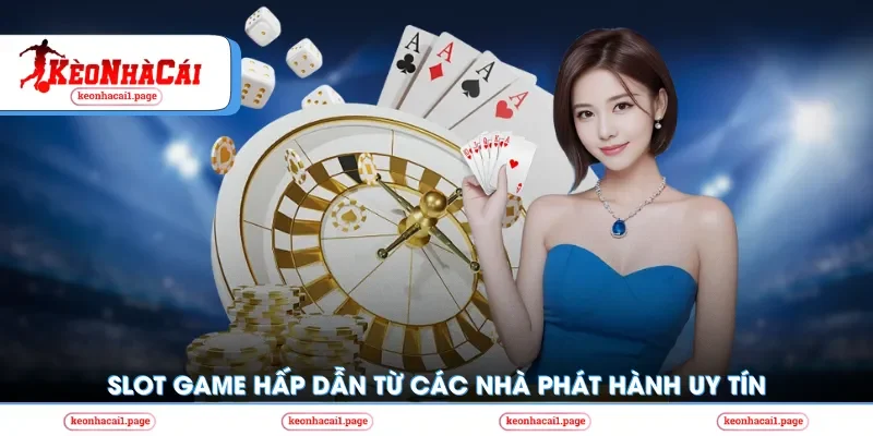 Slot game từ nhà cái uy tín