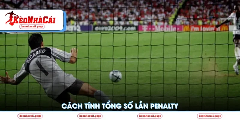 Cách tính tổng số lần Penalty